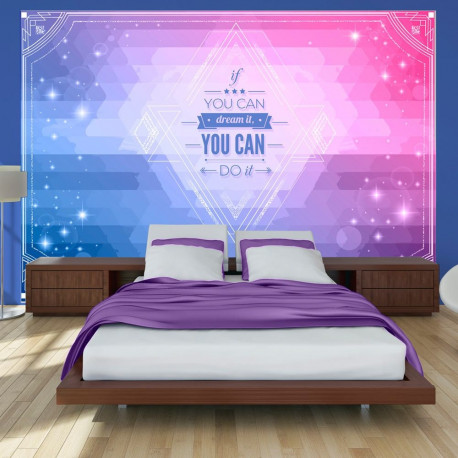 Fototapeet - If you can dream it, you can do it! - 400x280