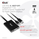 "Club3D Adapter DisplayPort > DVI-D HDCP OFF aktiv St/Bu retail"